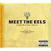 Meet the Eels: Essential Eels 1996-2006, Vol. 1