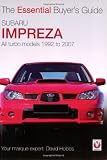 Subaru Impreza: The Essential Buyer s Guide