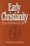 Early Christianity: Origins and Evolution to Ad 600 : In Honour of W.H.C. Frend