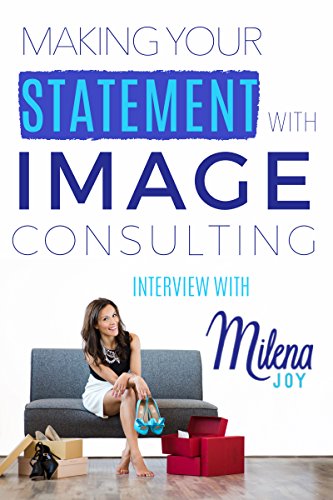 Milena Joy:  Making Your Statement With Image Consulting