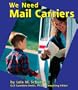 We Need Mail Carriers (Helpers in Our Community)