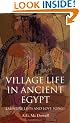 Village Life in Ancient Egypt: Laundry Lists and Love Songs