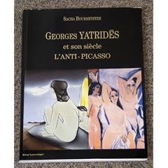Georges YATRIDES et son si�cle - L'ANTI-PICASSO