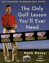 The Only Golf Lesson You Will Ever Need
