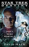 Star Trek: Destiny #2: Mere Mortals