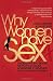 Why Women Have Sex: Understanding Sexual Motivation from Adventure to Revenge (and Everything in Between)