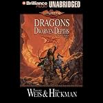 Dragons of the Dwarven Depths: The Lost Chronicles, Volume 1 | Margaret Weis,Tracy Hickman