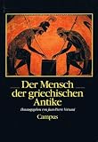 Der Mensch der griechischen Antike - 