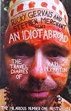 Search : An Idiot Abroad: The Travel Diaries of Karl Pilkington