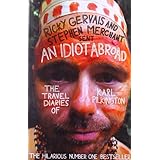 an idiot abroad the travel diaries of karl pilkington