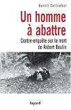 Un homme � abattre : Contre-enqu�te sur la mort de Robert Boulin