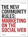 The New Community Rules: Marketing on the Social Web