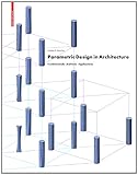 Parametric Design in Architecture: Fundamentals, Methods, Applications