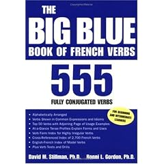 The Big Blue Book of French Verbs: 555 Fully Conjugated Verbs (Big Book of Verbs Series)