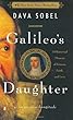 Galileo's Daughter: A Historical Memoir of Science, Faith, and Love