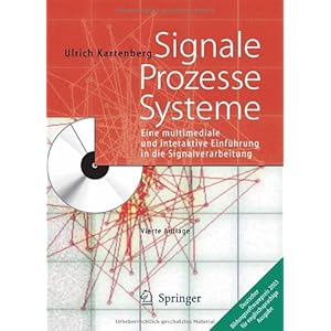 Signale - Prozesse - Systeme: Eine multimediale und interaktive Einführung in die Signalv