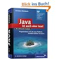 Java ist auch eine Insel: Programmieren mit der Java Standard Edition  Version 6: Programmieren mit der Java Platform, Standard Edition - Version 6 (Galileo Computing)