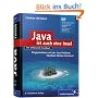 Java ist auch eine Insel: Programmieren mit der Java Standard Edition  Version 6: Programmieren mit der Java Platform, Standard Edition - Version 6 (Galileo Computing)