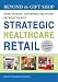 Beyond the Gift Shop: Boost Revenue, Your Brand, and Patient Satisfaction with Strate...