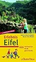 Erlebnis Eifel: 111 Ausflugstipps für die ganze Familie