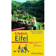 Erlebnis Eifel: 111 Ausflugstipps f�r die ganze Familie