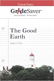 GradeSaver (tm) ClassicNotes The Good Earth Study Guide