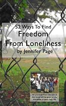 52 Ways To Find Freedom From Loneliness-From Free Kindle Books Library Click to Download Free Kindle Book -> 52 Ways To Find Freedom From Loneliness