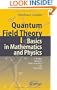 Quantum Field Theory I: Basics in Mathematics and Physics: A Bridge between Mathematicians and Physicists (v. 1)