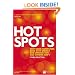 Hot Spots: Why Some Companies Buzz with Energy and Innovation - and Others Don't
