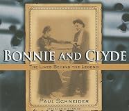 Bonnie and Clyde: The Lives Behind the Legend