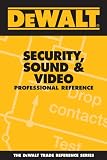 DEWALT Security, Sound, & Video Professional Reference (Dewalt Trade Reference)
