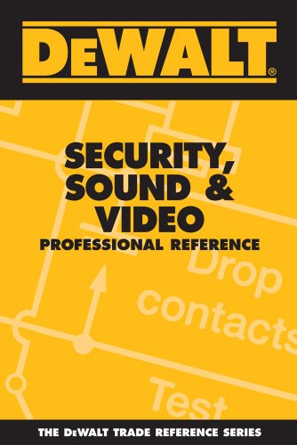 DEWALT Security, Sound, & Video Professional Reference (Dewalt Trade Reference)