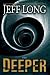 Deeper: A Thriller (Hardcover) by Jeff Long