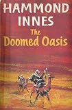 The Doomed Oasis - A Novel Of Arabia