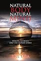 Natural Body Natural Mind