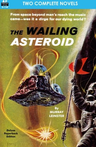 The Wailing Asteroid & The World that Couldn't Be