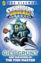 Skylanders Mask of Power: Gill Grunt and the Curse of the Fish Master: Book 2