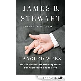 Tangled Webs: How False Statements Are Undermining America: From Martha Stewart to Bernie Madoff