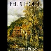 Felix Holt, The Radical | [George Eliot]