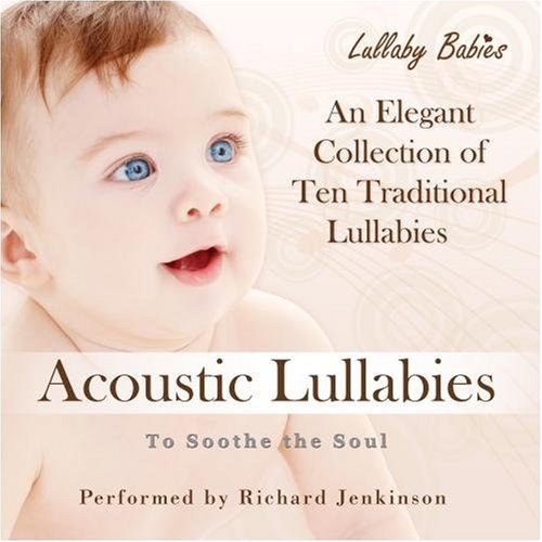 CD-Charts  Search : Acoustic Lullabies: Soothing, Traditional, Lullaby-Songs for Sleepy Babies, Children & Parents
