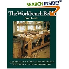 The Workbench Book: A Craftsman's Guide to Workbenches for Every Type of Woodworking