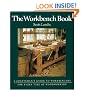 The Workbench Book: A Craftsman's Guide to Workbenches for Every Type of Woodworking (Craftsman's Guide to)