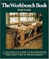 The Workbench Book: A Craftsman's Guide to Workbenches for Every Type of Woodworking