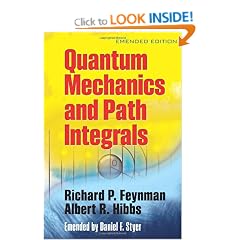 Quantum Mechanics and Path Integrals: Emended Edition (Dover Books on Physics)