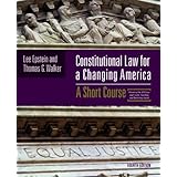 Constitutional Law For A Changing America: A Short Course, 4th Edition Text