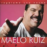 Maelo Ruiz Reg&Atilde;&iexcl;lame Una Noche