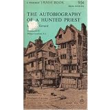 The Autobiography Of A Hunted Priest (A Doulbleday/ Image Book) ~ Philip Caraman S. J....