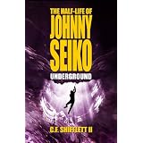 The Half-Life of Johnny Seiko - Part II: Underground (The Seiko Odyssey)