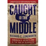 CaughtintheMiddle:America'sHeartlandintheAgeofGlobalism