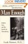 Man enough: fathers, sons and the search for masculinity (Perigee)